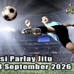 Prediksi Parlay Jitu 7 dan 8 September 2026